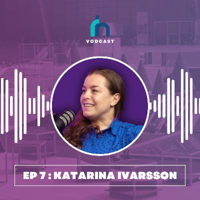 Episode 7: Katarina Ivarsson - CEO of Already Tomorrow Episode 7: Katarina Ivarsson - CEO of Already Tomorrow