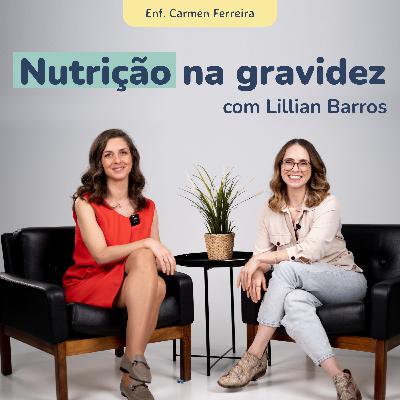 Nutrição na gravidez com Lillian Barros Nutrição na gravidez com Lillian Barros