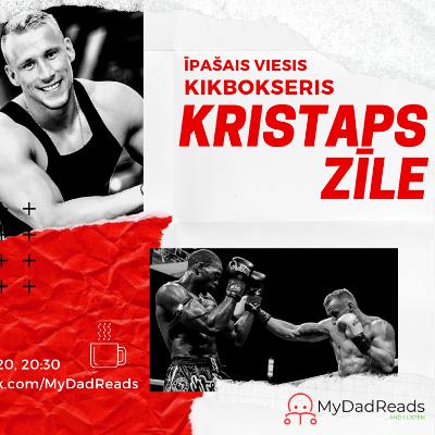 Episode #12 - Kikbokseris Kristaps Zīle - Mazās piektdienas saruna