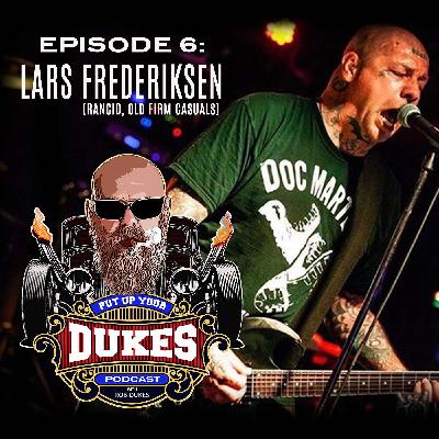 LARS FREDERIKSEN (Rancid) - Episode 6