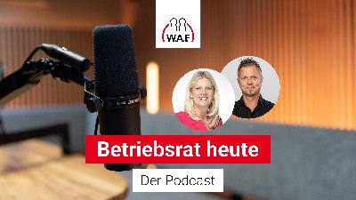 #720 Kurzfristiger Ausfall eines Betriebsrats - was nun?