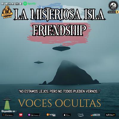 Ep161. La misteriosa Isla Friendship Ep161. La misteriosa Isla Friendship