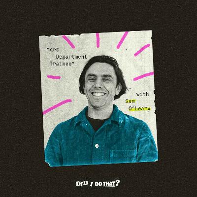 Art Department Trainee (with Sam O’Leary — Season 8 Premiere)