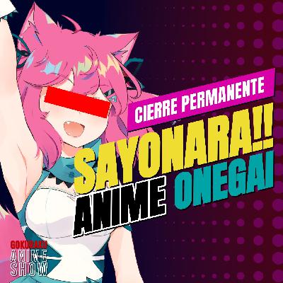 Sayonara!! ANIME ONEGAI!