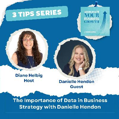 The Importance of Data in Business Strategy with Danielle Hendon