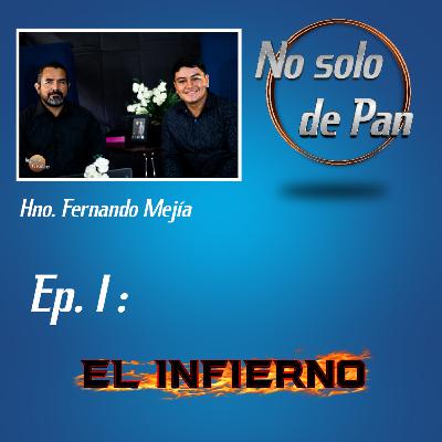Ep. 1 El Infierno | No solo de Pan Ep. 1 El Infierno | No solo de Pan