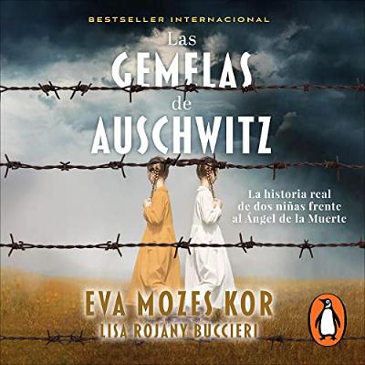 Las gemelas de Auschwitz [The Twins of Auschwitz] (Audiolibro) | Prueba Gratis