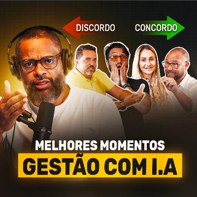Como a Inteligência Artificial Está Transformando a Gestão de Empresas | Podcast EAG #317