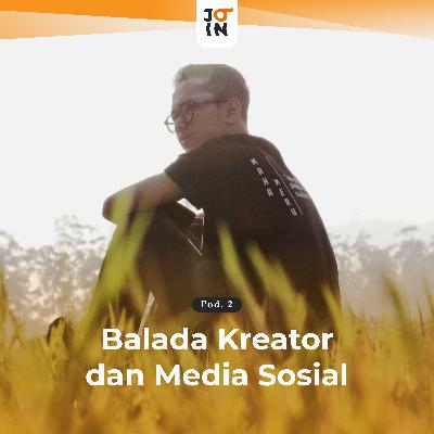 JOIN #2 - BALADA KREATOR DAN MEDIA SOSIAL