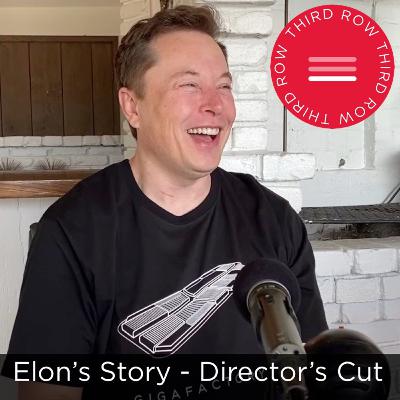Third Row Crew – Episode 7 - Elon Musk's Story - Director's Cut Third Row Crew – Episode 7 - Elon Musk's Story - Director's Cut