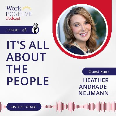 Ep 098: It’s All About the People