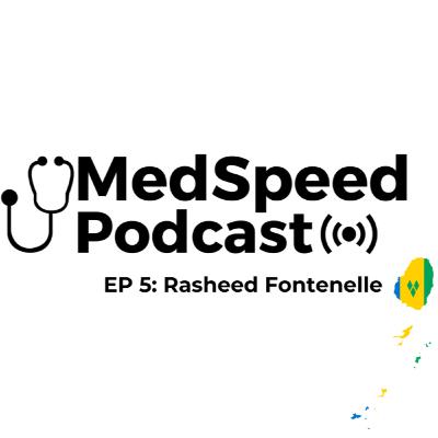 MedSpeed Podcast EP 5: What it takes to be a top performer in med school! (ft Rasheed Fontenelle)