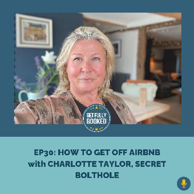 How to get off Airbnb with Charlotte Taylor, Secret Bolthole