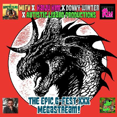 MIFV x Kaiju Kim x Donny Winter x Autistic Lizard Productions: The Epic G-Fest XXX Megastream!