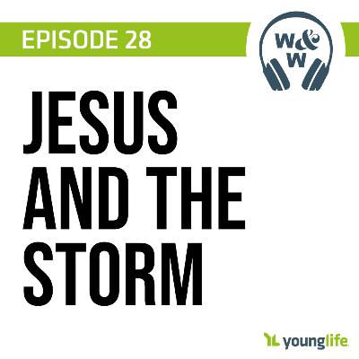 E28 - Jesus and the Storm