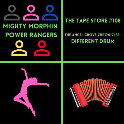 The Tape Store #108 - Mighty Morphin Power Rangers S1 E6 - Different Drum The Tape Store #108 - Mighty Morphin Power Rangers S1 E6 - Different Drum