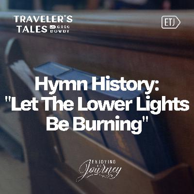 Hymn History: Let The Lower Lights Be Burning Hymn History: Let The Lower Lights Be Burning