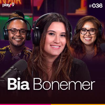 BIA BONEMER - Pod da Play || EP036 BIA BONEMER - Pod da Play || EP036