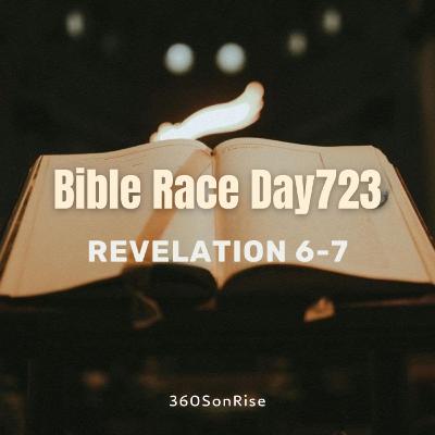 Bible Race 12/23/2025: Day723: Revelation 6-7