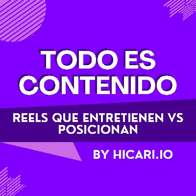 Reels que entretienen VS Posicionan