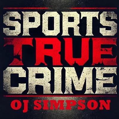 O.J. Simpson - Sports True Crime O.J. Simpson - Sports True Crime