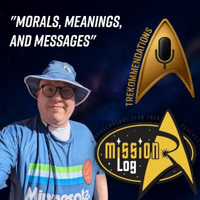 Trekommendations | Episode 20 – Mission Log Podcast Guest: Wes (Twin Cities Trekkies Podcast)