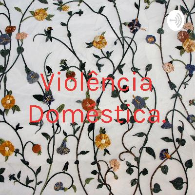 Violência doméstica contra a mulher: violência física.