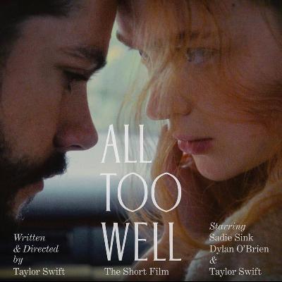 8 - "All Too Well": el short film que nos dolió, entendió, y sanó