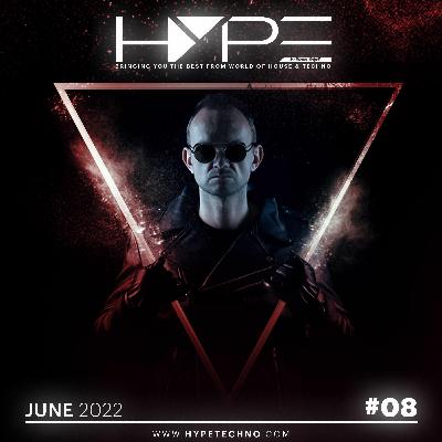 HYPE Techno Podcast | #08 | June 2022 HYPE Techno Podcast | #08 | June 2022