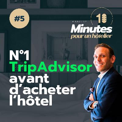 🎙️ N°1 sur TripAdvisor : sa stratégie commence avant l’hôtel