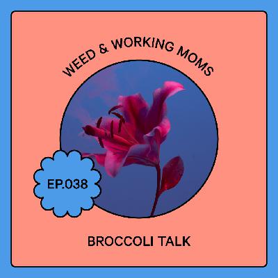 Weed & Working Moms Weed & Working Moms
