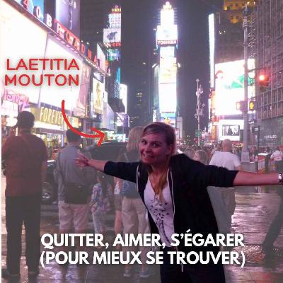 Laetitia Mouton (Denver) : Quitter, aimer, s'égarer (pour mieux se trouver) [1/2]