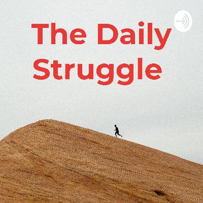 The Daily Struggle  (Trailer)