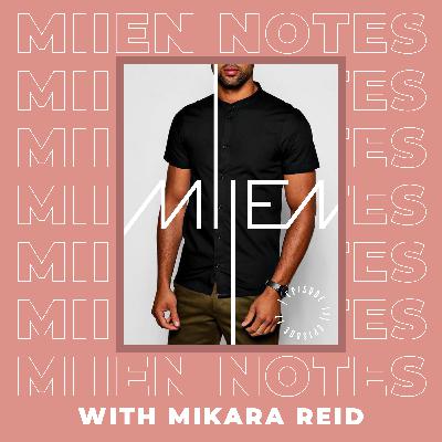 Q & A w/ Mikara MIIEN Reid "I adore my man but the way he dresses is a turn off for me. Can You Help Me? | MIIEN