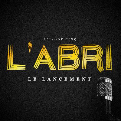 Épisode 5 — Le Lancement