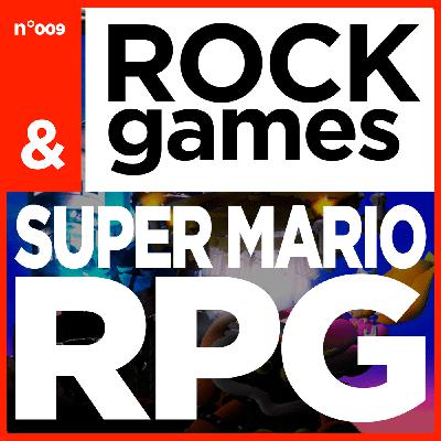 Rock and Games: Los 25 años del GRAN RPG de Super Mario feat. Amigo Carlos