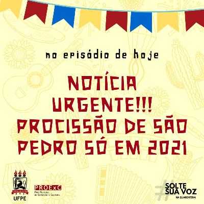 #04 Notícia Urgente!!! Procissão de São Pedro só em 2021 - Santos Conectados no Combate à Covid-19
