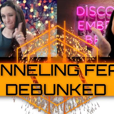 Fears of Channeling-Debunked