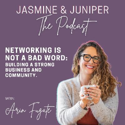 Networking is NOT a Bad Word: Building a Strong Business and Community