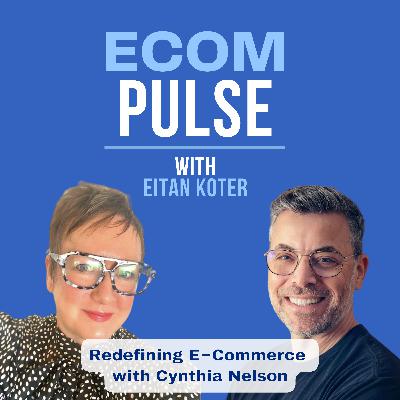 Redefining E-Commerce and Women’s Entrepreneurship with Cynthia Nelson