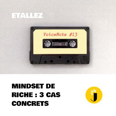 💰 MINDSET de RICHE : 3 cas concrets que j’ai vécu pour t’aider - "Et Allez" VOICENOTE-13