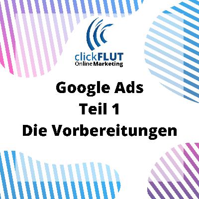 CF009 - Google Ads Workshop Teil 1 - Die Vorbereitungen