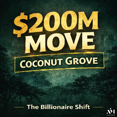 The $200M Secret: Why Billionaires Are Quietly Choosing Coconut Grove