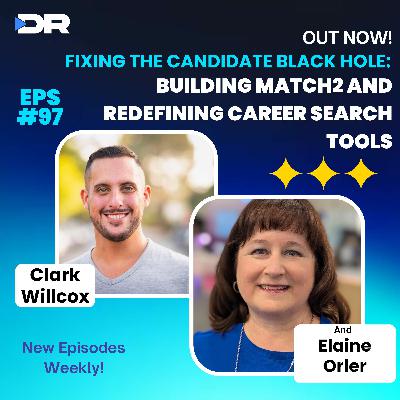 #97- Fixing the Candidate Black Hole: Elaine Orler on Building Match2 and Redefining Career Search Tools #97- Fixing the Candidate Black Hole: Elaine Orler on Building Match2 and Redefining Career Search Tools