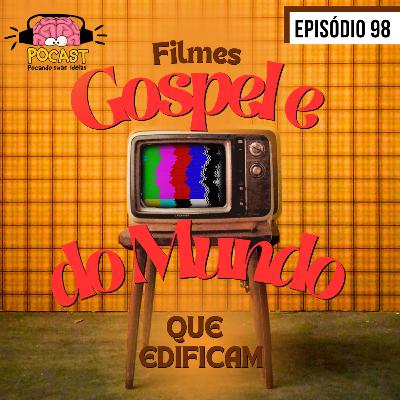 Filmes Gospel e do Mundo que Edificam #98