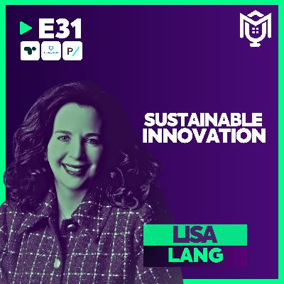 Creative Technology : Sustainable Innovation ft. Lisa Lang