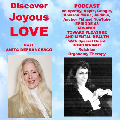 Advance Toward Pleasure & Mental Illness Part 1 with Bond Wright: Reichian Orgonomy Therapist