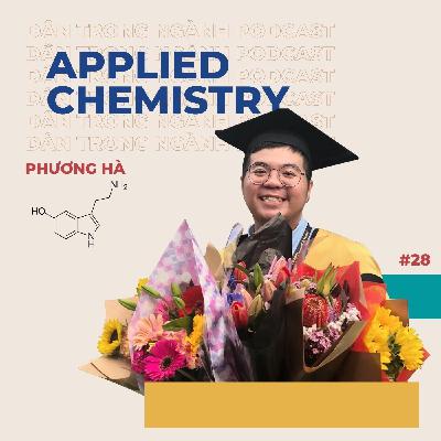 #28: HOÁ ỨNG DỤNG - Hóa cuộc sống dễ dàng