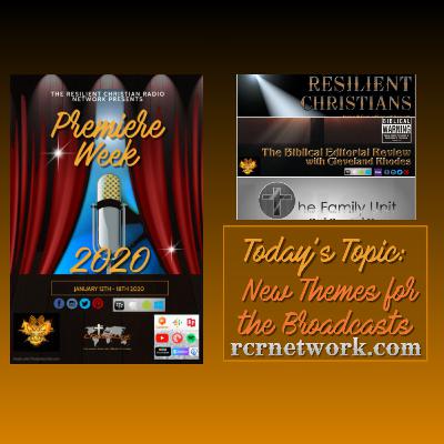 New Themes for the Broadcasts for 2020