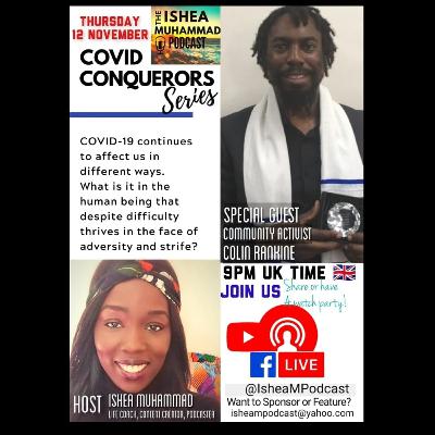 COVID Conquerors Episode 2 With Special Guest Colin Rankine